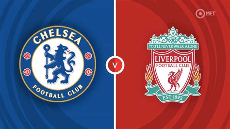 Chelsea vs liverpool prediction  Liverpool Prediction